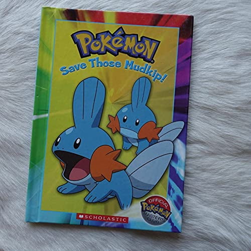 Pre-Owned Pokémon: Save Those Mudkip! (Official Pokémon Master's Club) (Hardcover) 0439721792 9780439721790
