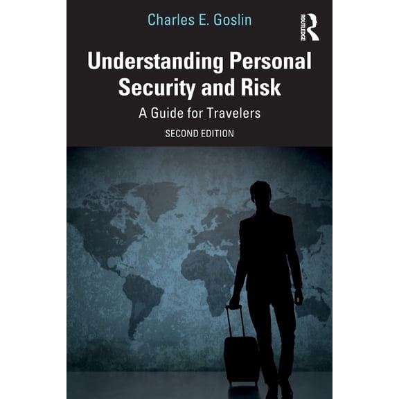 Understanding Personal Security and Risk: A Guide for Travelers, (Paperback)