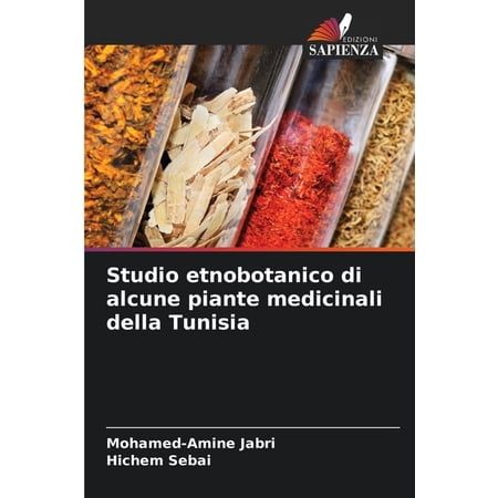 Studio etnobotanico di alcune piante medicinali della Tunisia (Paperback)