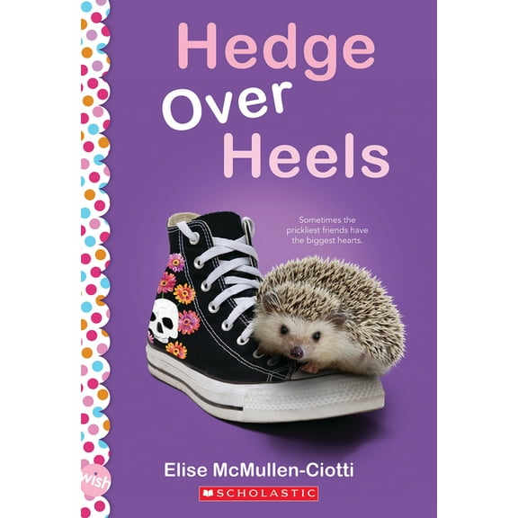 Hedge Over Heels: A Wish Novel, (Paperback)