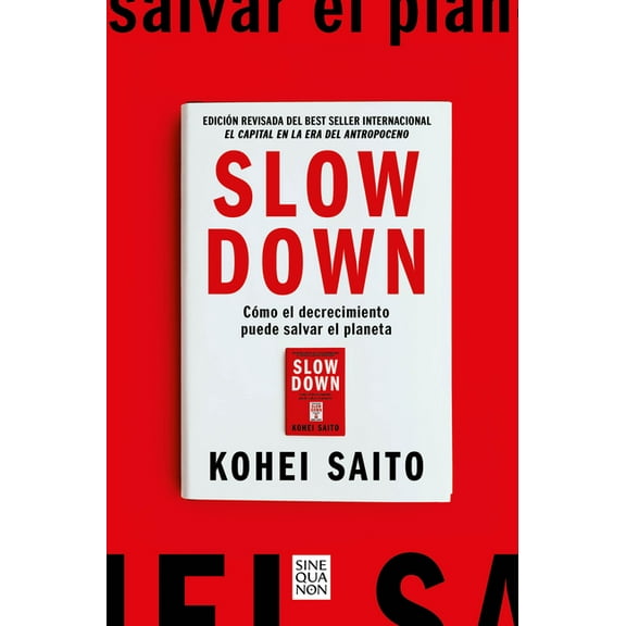 Slow Down. CÃ³mo El Decrecimiento Puede Salvar El Planeta (Spanish Edition), (Paperback)
