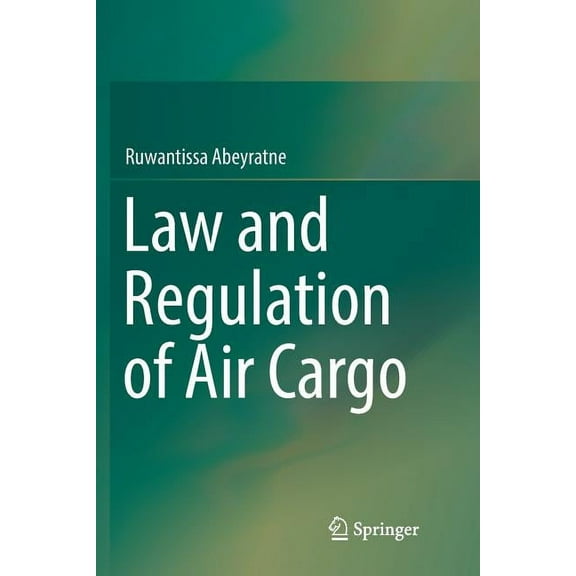 Law and Regulation of Air Cargo, (Paperback)