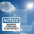 thumbnail image 6 of Maximum Floor Loading 70 Lbs Per Sq Ft OSHA Notice Rigid Plastic Sign 18 Inch x 12 Inch - 5 Pack, 6 of 8