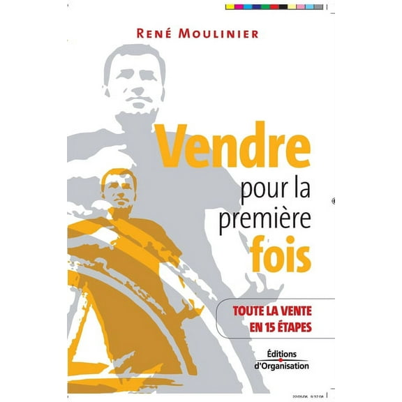 Vendre pour la première fois : Toute la vente en 15 étapes (Paperback)
