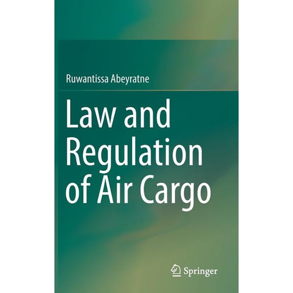 Law and Regulation of Air Cargo, (Hardcover)