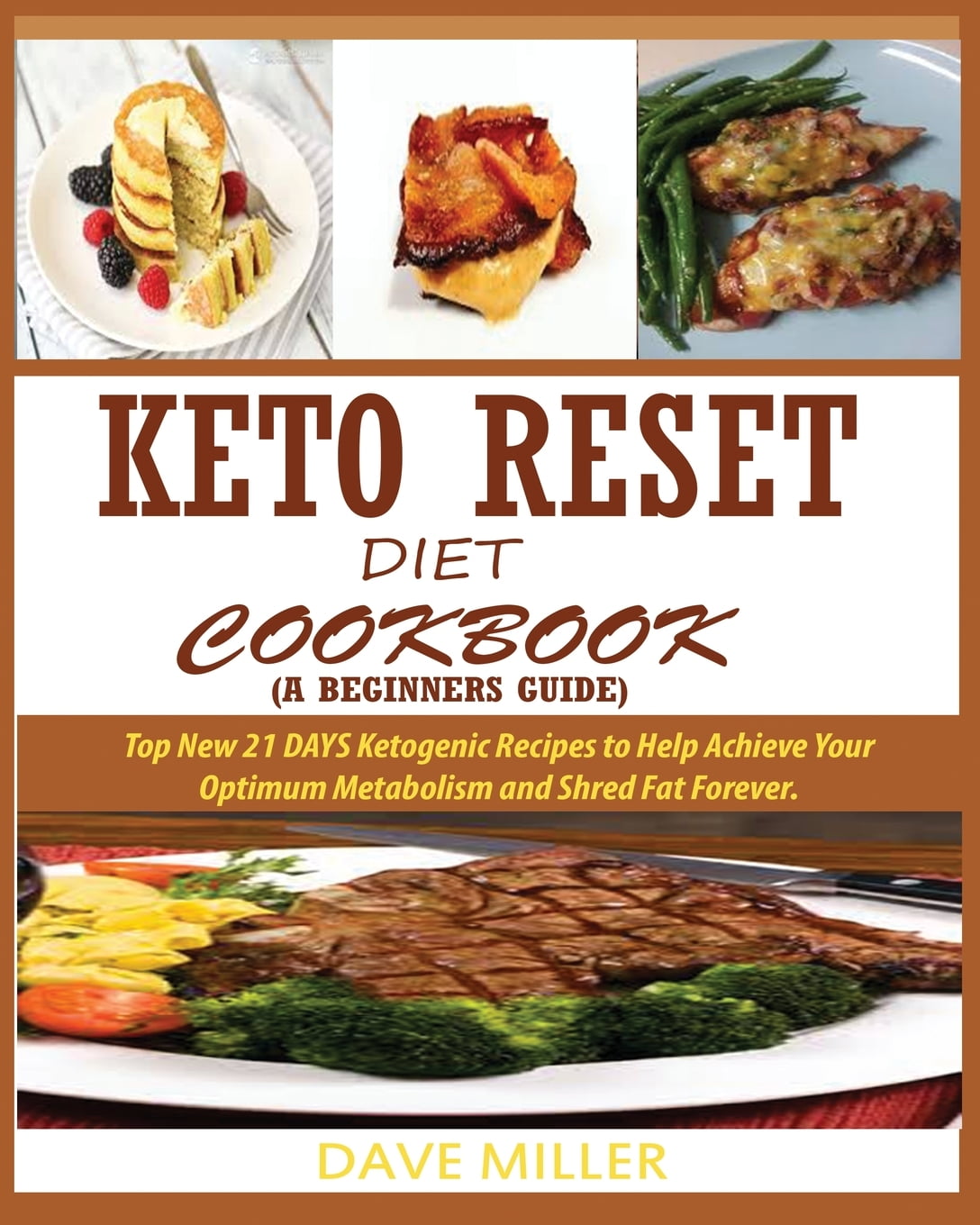 Keto-Reset Diet Cookbook (a Beginner's Guide): Top New 21 ...