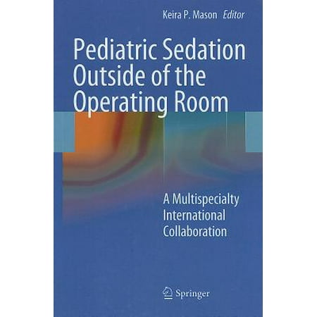 Pediatric Sedation Outside Of The Operating Room A