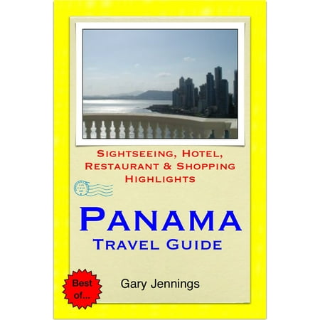 Panama, Central America Travel Guide - Sightseeing, Hotel, Restaurant & Shopping Highlights (Illustrated) - (Best Way To Travel Central America)
