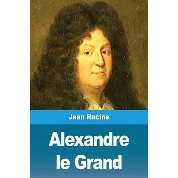 Alexandre le Grand, (Paperback)