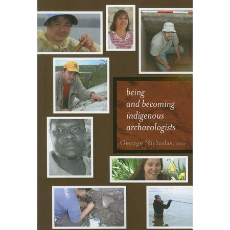 UPC: 9781598744989 | Archaeology & Indigenous Peoples: BEING AND BECOMING INDIGENOUS ARCHAEOLOGISTS (Paperback)