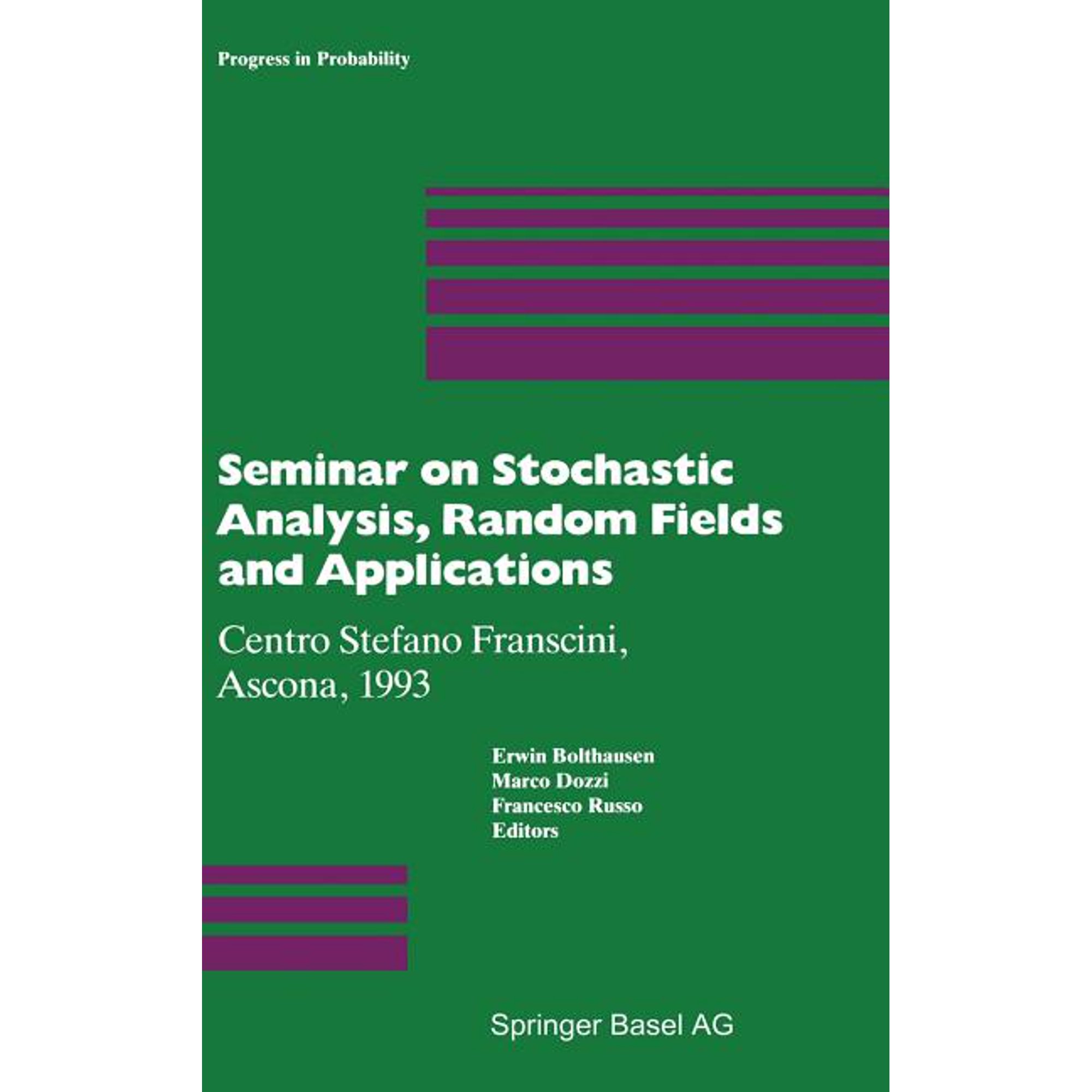 Progress in Probability Seminar on Stochastic Analysis Random Fields and Applications: Centro Stefano Franscini Ascona 1993 Book 36 (Hardcover)