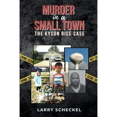 Murder in a Small Town: The Kyson Rice Case, (Paperback)