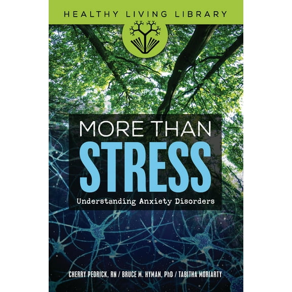 Healthy Living Library More Than Stress: Understanding Anxiety Disorders, (Paperback)