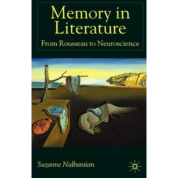 Memory in Literature: From Rousseau to Neuroscience, (Paperback)