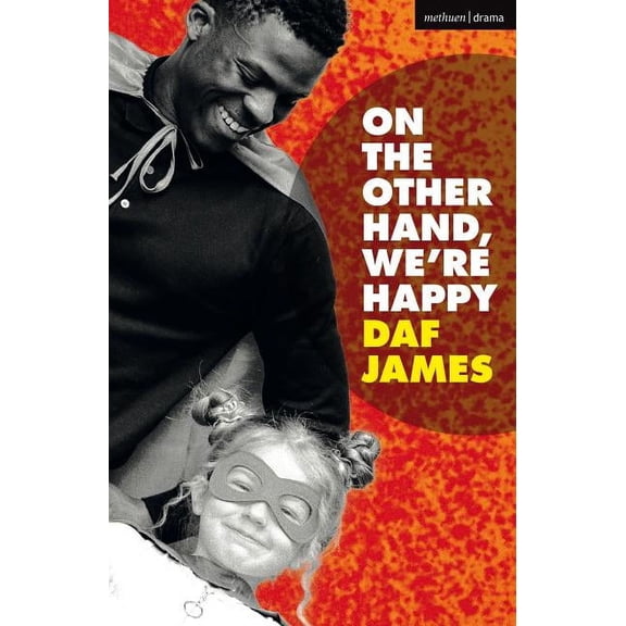 Modern Plays On the Other Hand, We're Happy, (Paperback)