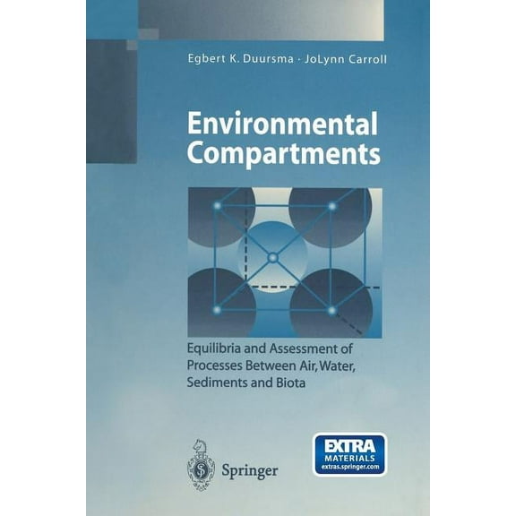 Environmental Compartments: Equilibria and Assessment of Processes Between Air, Water, Sediments and Biota, (Paperback)