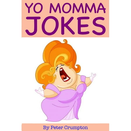 Yo Momma Jokes - eBook (Best Yo Momma So Fat Jokes)