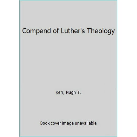 Compend of Luther's Theology [Paperback - Used]