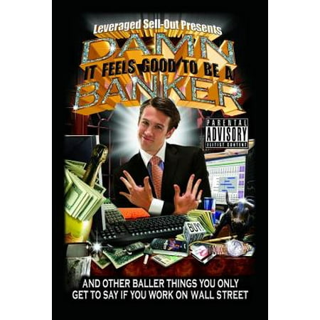 Damn It Feels Good To Be A Banker And Other Baller