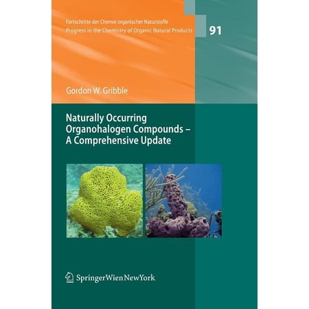 Fortschritte Der Chemie Organischer Natu Naturally Occurring Organohalogen Compounds - A Comprehensive Update Book 91 (Paperback)