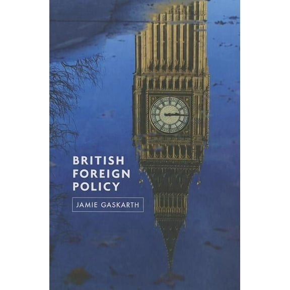 British Foreign Policy (Hardcover)
