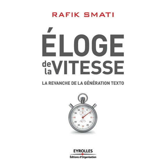 Eloge de la vitesse: La revanche de la génération texto (Paperback)