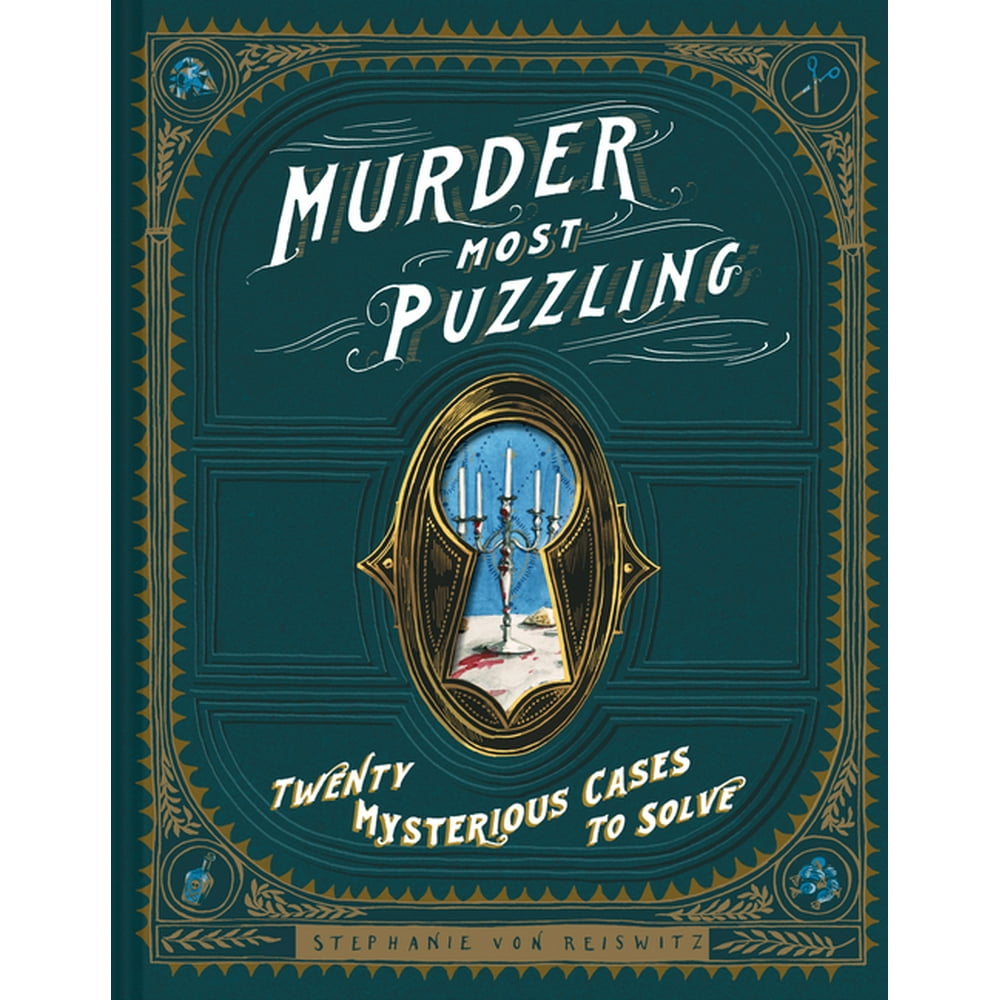 Murder Most Puzzling 20 Mysterious Cases To Solve Murder Mystery murder-most-puzzling-20-mysterious-cases-to-solve-murder-mystery