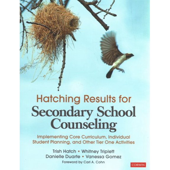 Pre-Owned Hatching Results for Secondary School Counseling: Implementing Core Curriculum, Individual Student Planning, and Other Tier One Activities (Paperback) 1544342071 9781544342078