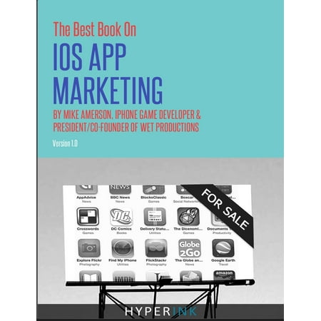 The Best Book on IOS App Marketing (Paperback) (Best Roommate Finder App)