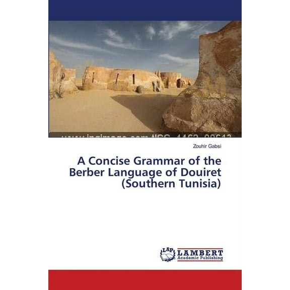 A Concise Grammar of the Berber Language of Douiret (Southern Tunisia) (Paperback)