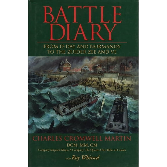 Battle Diary: From D-Day and Normandy to the Zuider Zee and Ve (Paperback)