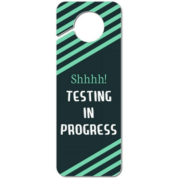 Shhhh Testing in Progress Teal Stripes Plastic Door Knob Hanger Sign
