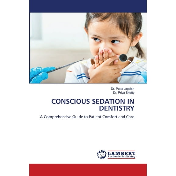 Conscious Sedation in Dentistry, (Paperback)