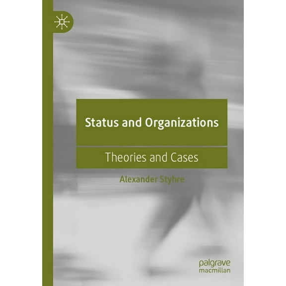Status and Organizations: Theories and Cases, (Paperback)