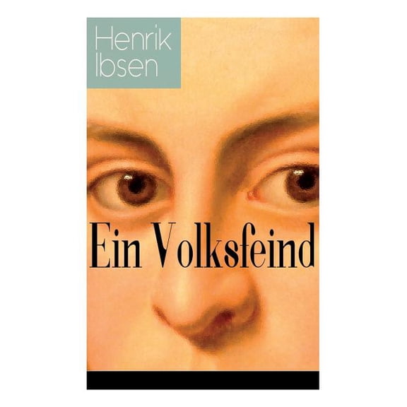 Ein Volksfeind: Gesellschaftskritisches Drama mit Biografie des Autors, (Paperback)
