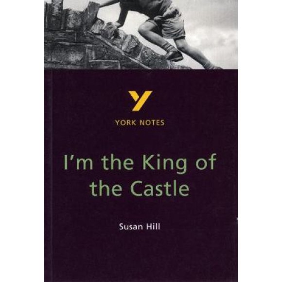 I'm the King of the Castle: York Notes for GCSE (York Notes)