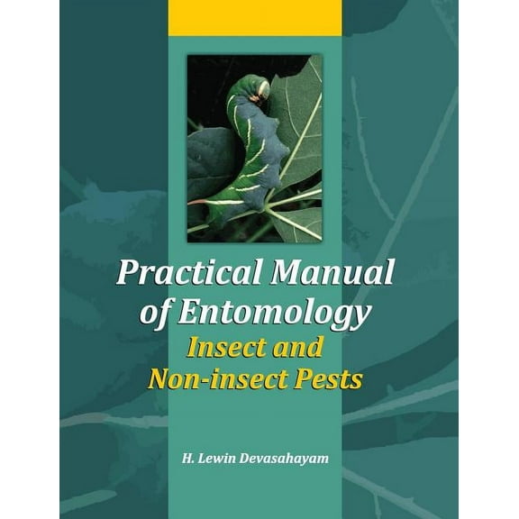 Practical Manual of Entomology: Insects and Non-insect Pests (Hardcover)