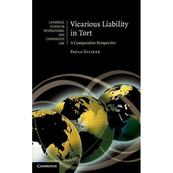 Cambridge Studies in International and C Vicarious Liability in Tort: A Comparative Perspective, Book 69, (Hardcover)