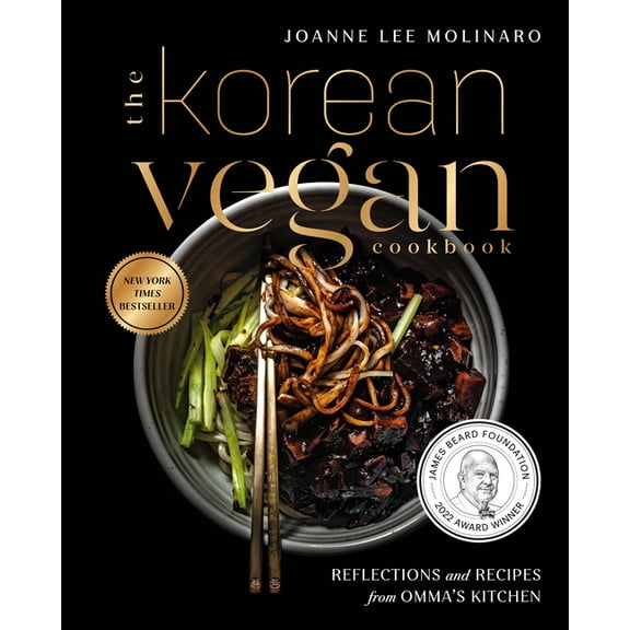The Korean Vegan Cookbook : Reflections and Recipes from Omma's Kitchen (Hardcover)