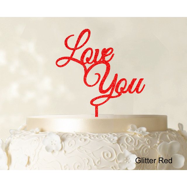 Love You Wedding Cake Topper Glitter Cake Topper Color Option Available 6-7 Inches Wide