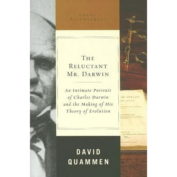 Pre-Owned The Reluctant Mr. Darwin: An Intimate Portrait of Charles Darwin and the Making of His Theory of Evolution (Hardcover) 0393059812 9780393059816