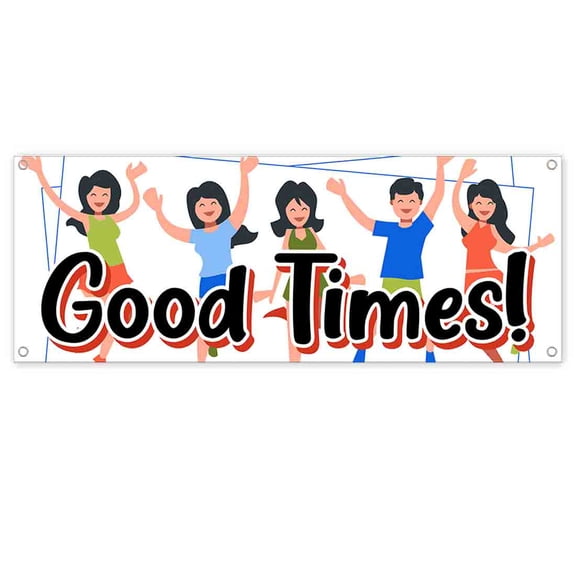 Good Times 13 oz Vinyl Banner With Metal Grommets