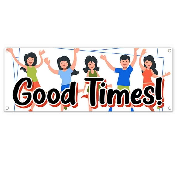 Good Times 13 oz Vinyl Banner With Metal Grommets