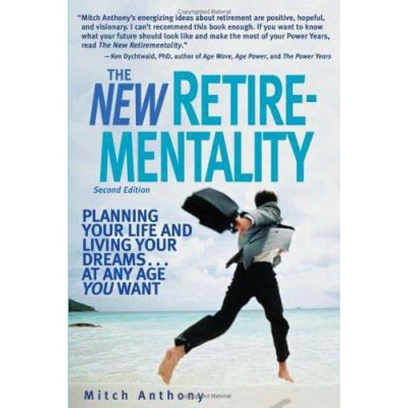 Pre-Owned The New Retirementality: Planning Your Life and Living Your Dreams....at Any Age You Want (Paperback) 1419537245 9781419537240