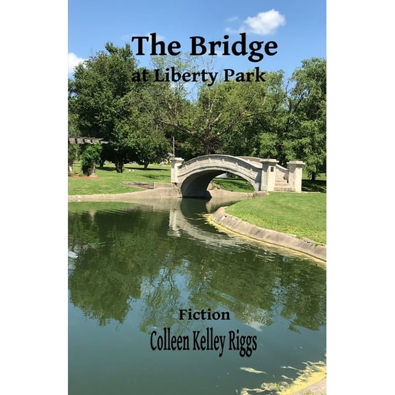 The Bridge at Liberty Park (Paperback)