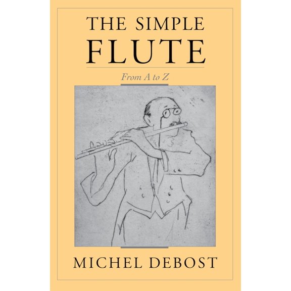 The Simple Flute: From A to Z, (Paperback)