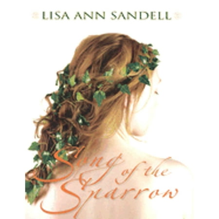 Song of the Sparrow (Hardcover) by Lisa Ann Sandell