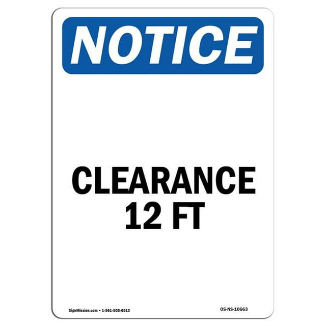 SignMission OS-NS-A-1218-V-10663 12 x 18 in. OSHA Notice Sign - Clearance 12 ft.