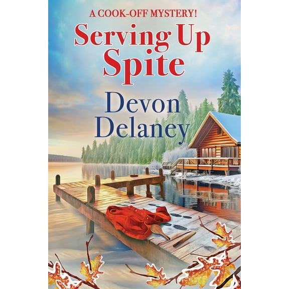 Cook-Off Mystery Serving Up Spite, Book 8, (Paperback)
