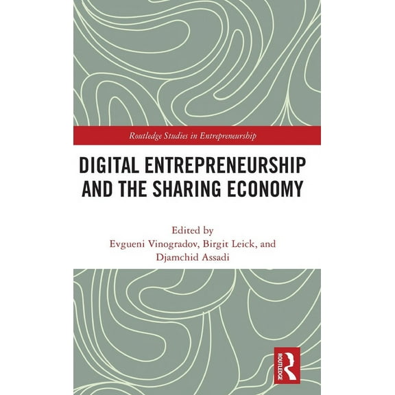 Routledge Studies in Entrepreneurship Digital Entrepreneurship and the Sharing Economy, (Hardcover)